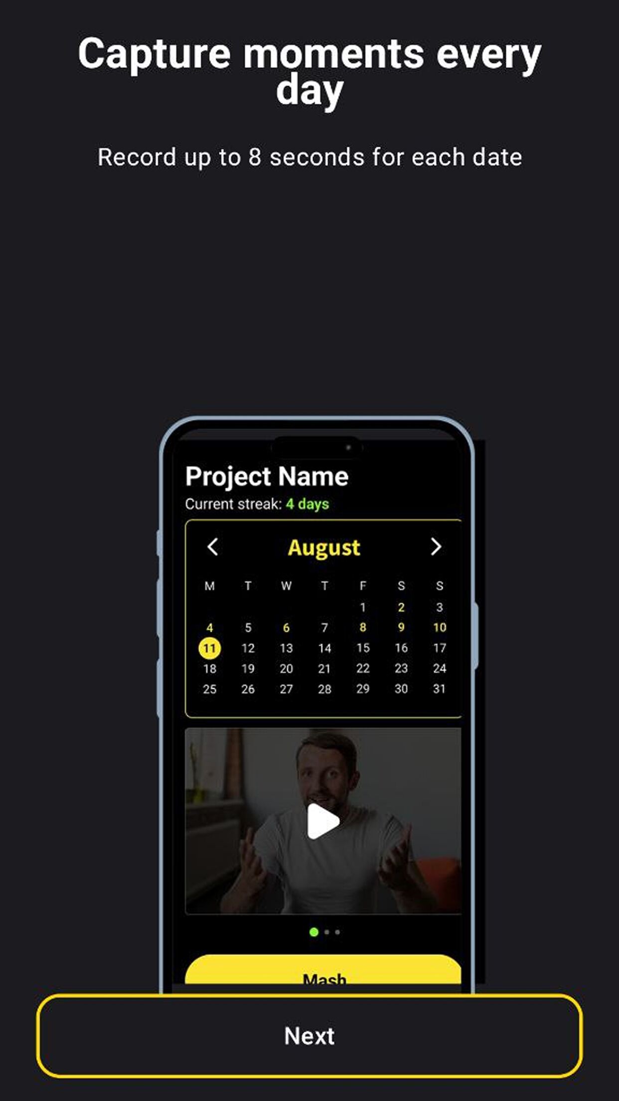 Capture moments every day